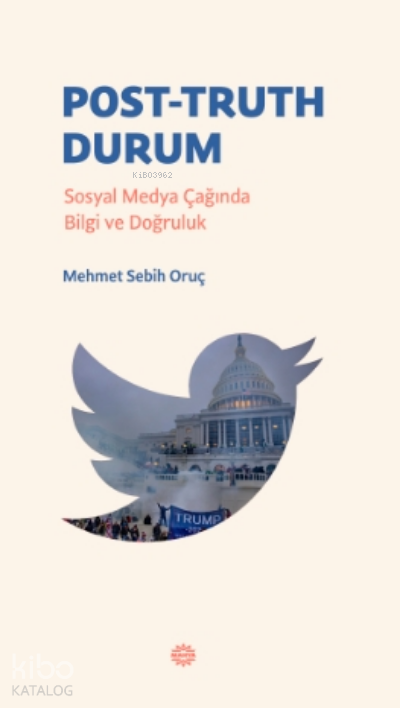 Post-Truth DurumPost-Truth DurumSosyal Medya Çağında Bilgi ve Doğruluk - 1