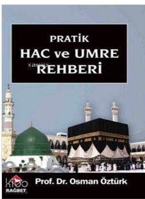 Pratik Hac ve Umre Rehberi - 2