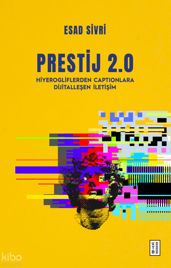 Prestij 2.0Hiyerogliflerden Captionlara Dijitalleşen İletişim - 1