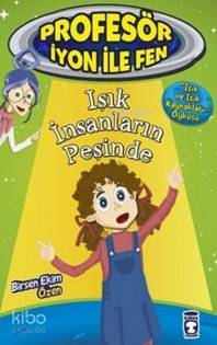 Profesör İyon İle Fen Işık İnsanların Peşinde - 2