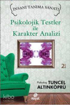 Psikolojik Testler ile Karakter Analizi İnsanı Tanıma Sanatı - 2