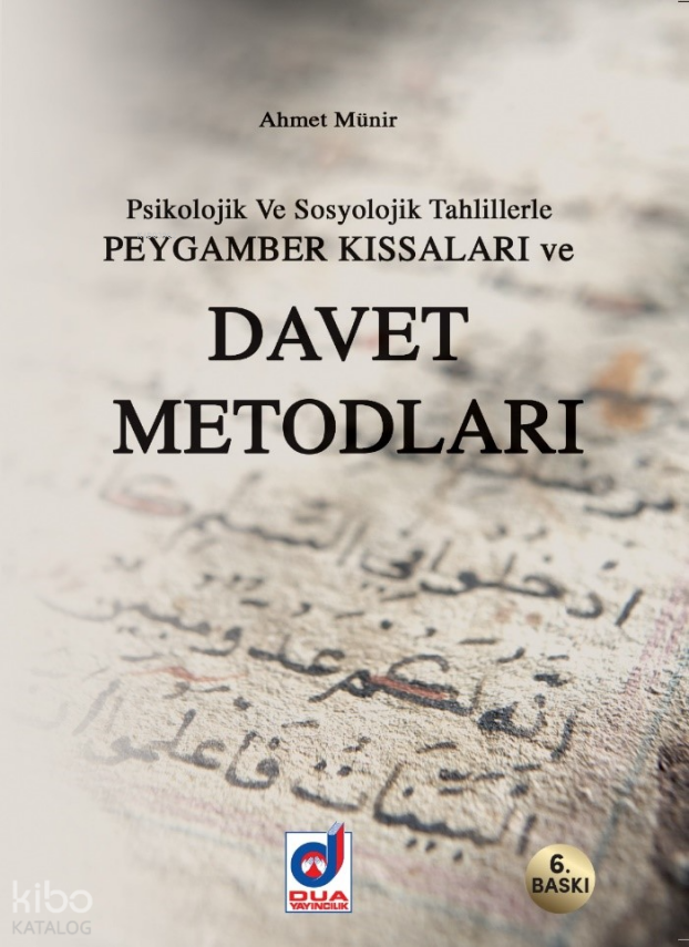 Psikolojik ve Sosyolojik Tahlillerle Peygamber Kıssaları ve Davet Metotları - 2