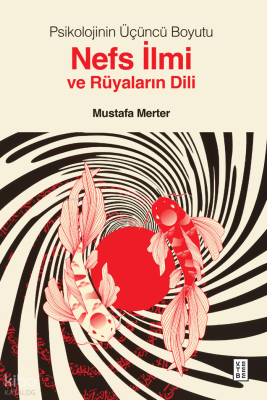 Psikolojinin Üçüncü BoyutuNefs İlmi ve Rüyaların Dili - 1