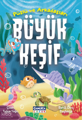 Püslü ve Arkadaşları - Büyük Keşif - Çamlıca Çocuk Yayınları