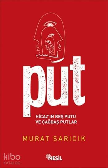 Put - Hicazın Beş Putu ve Çağdaş Putlar - 2