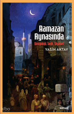Ramazan AynasındaSosyoloji, Tarih, Siyaset - 2