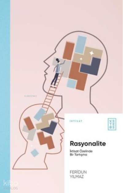 Rasyonalite - İktisat Özelinde Bir Tartışma - 2