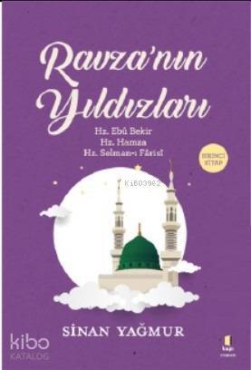 Ravzanın Yıldızları Hz. Ebû Bekir Hz. Hamza Hz. Selman-ı Fârâsî - 1