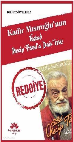 Reddiye Kadir Mısıroğlunun Üstad Necip Fazıla Dairine - 1