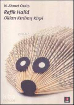 Refik Halid Okları Kırılmış Kirpi - 2