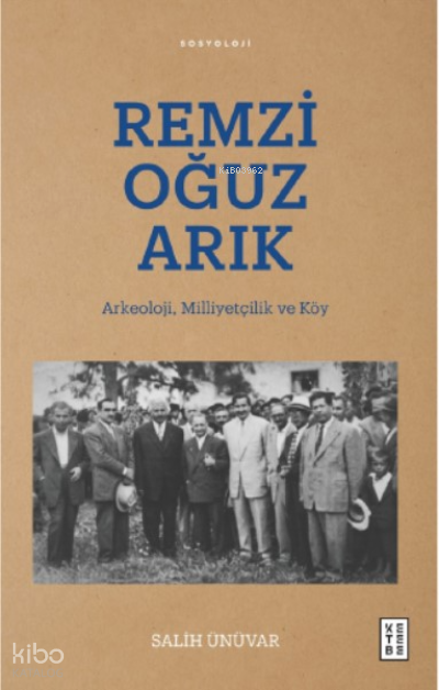 Remzi Oğuz ArıkArkeoloji, Milliyetçilik ve Köy - 1