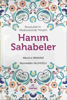 Resûlullahın Medresesinde Yetişen Hanım Sahabeler - 1