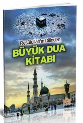 Resullullahın Dilinden Büyük Dua Kitabı - 1