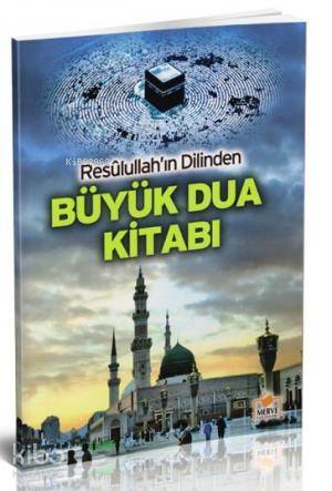Resullullahın Dilinden Büyük Dua Kitabı - 2
