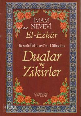 Resullullah(sav)ın Dilinden Dualar ve Zikirler - 1