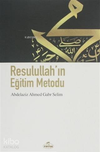 Resulullahın Eğitim Metodu - 2