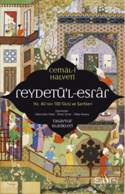 Reydetül-Esrar - Hz. Alinin Yüz Sözü ve Şerhleri - Sufi Kitap