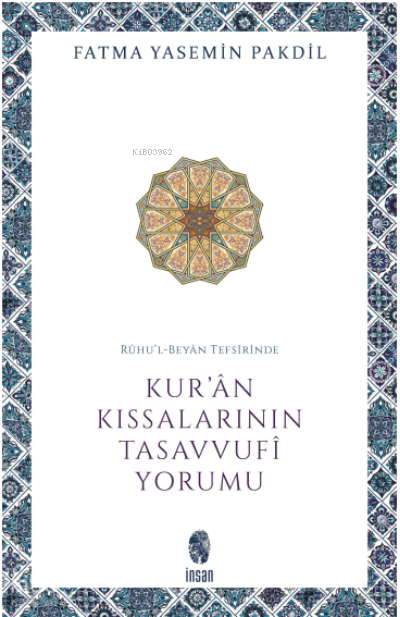 Rûhu’l-Beyân Tefsirinde Kur’ân Kıssalarının Tasavvufî Yorumu - 1