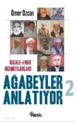 Risale-i Nur Hizmetkarları Ağabeyler Anlatıyor 2 - 2