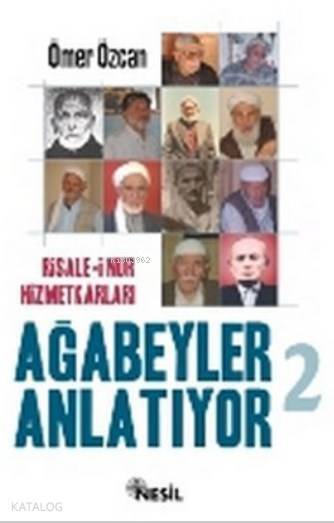 Risale-i Nur Hizmetkarları Ağabeyler Anlatıyor 2 - 2