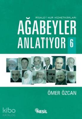 Risale-i Nur Hizmetkarları Ağabeyler Anlatıyor - 6 - 2