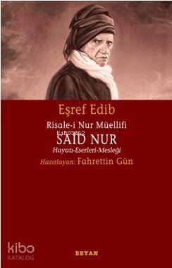 Risale-i Nur Müellifi Said Nur Hayatı - Eserleri - Mesleği - 2