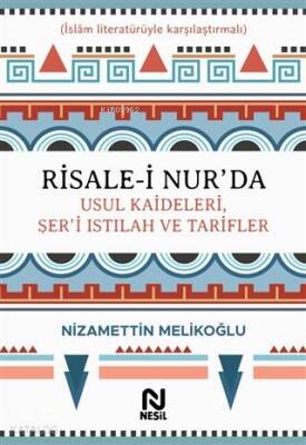 Risale-i Nurda Usul Kaideleri, Şeri Istılah ve Tarifler (Ciltli) - 1