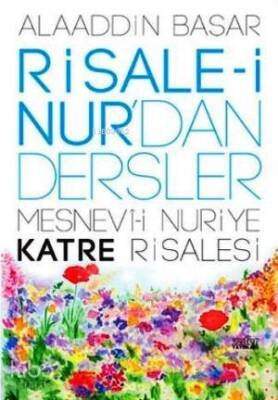 Risale-i Nurdan Dersler - Mesnevi-i Nuriye Katre Risalesi - 1