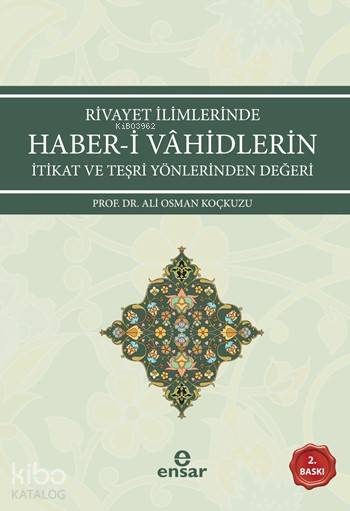 Rivayet İlimlerinde Haber-i Vahidlerin İtikat ve Teşri Yönlerinden Değeri - 2