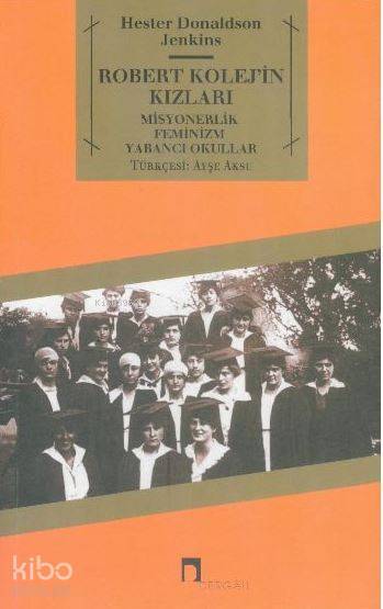Robert Kolejin Kızları Misyonerlik - Feminizm - Yabancı Okullar - 1