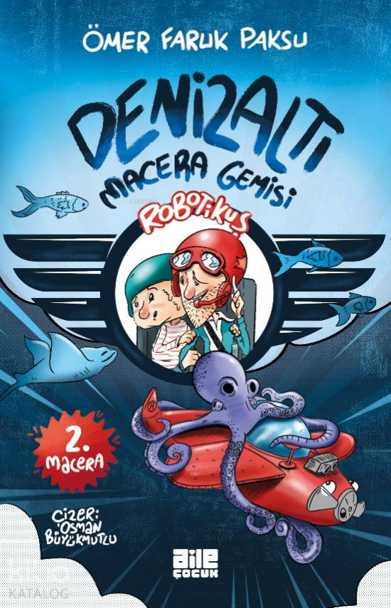 Robotikuş-2 Denizaltı Macera Gemisi - 1