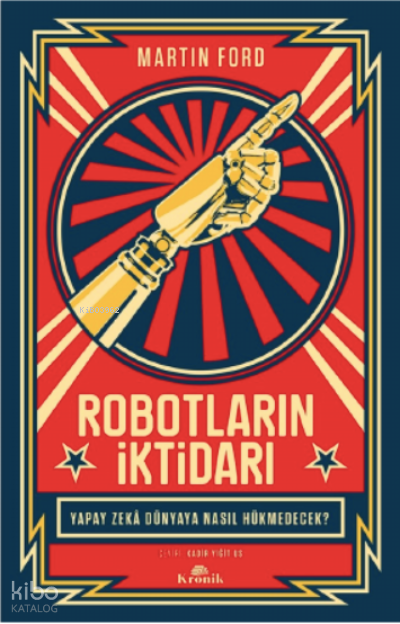 Robotların İktidarı Yapay Zekâ Dünyaya Nasıl Hükmedecek? - 1