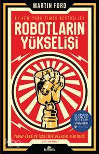 Robotların Yükselişi Yapay Zeka ve İşsiz Bir Gelecek Tehlikesi - 1