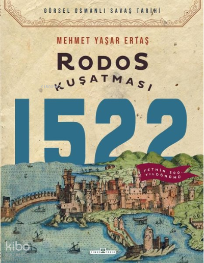 Rodos Kuşatması - Görsel Osmanlı Savaş Tarihi - 2