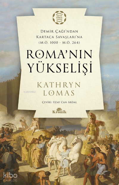 Roma’nın YükselişiDemir Çağı’ndan Kartaca Savaşlarına (M.Ö. 1000 – M.Ö. 264) - 1