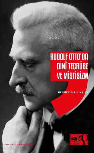 Rudolf Ottoda Dini Tecrübe ve Mistisizm - 1