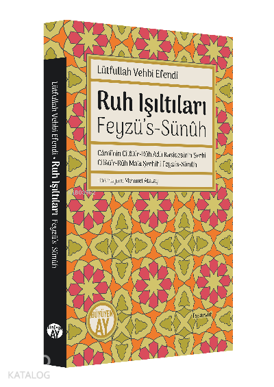 Ruh Işıltıları - Feyzü’s-SünûhLütfullah Vehbi Efendi - 2