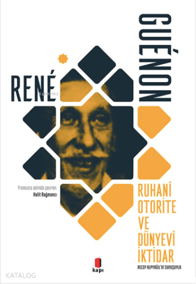 Ruhanî Otorite ve Dünyevî İktidar - 2