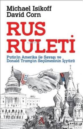 Rus Ruleti Putinin Amerika ile Savaşı veDonald Trumpın Seçilmesinin İçyüzü - 1
