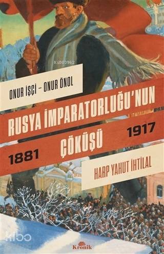 Rusya İmparatorluğunun Çöküşü Harp Yahut İhtilal 1881-1917 - 1