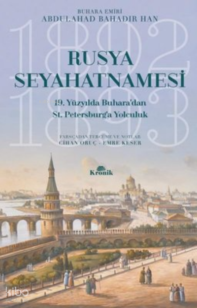 Rusya Seyahatnamesi-19. Yüzyılda Buhara’dan St. Petersburg’a Yolculuk - 1