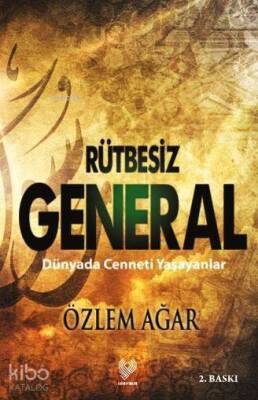 Rütbesiz General Dünyada Cenneti Yaşayanlar - 1
