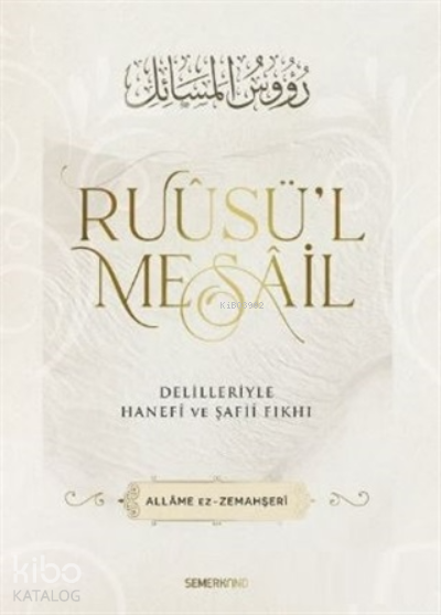 Ruusül Mesail Delilleriyle Hanefi ve Şafii Fıkhı - 1