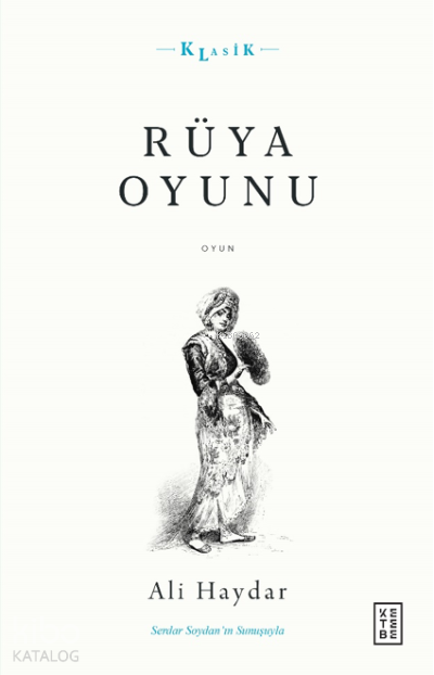 Rüya OyunuAçıklamalı Orijinal Metin ve Günümüz Türkçesi - 1