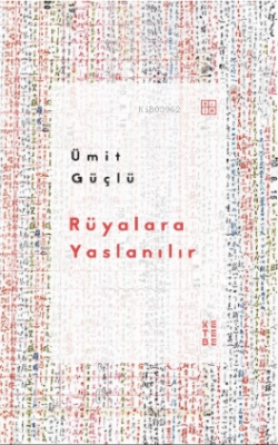 Rüyalara Yaslanılır - Ketebe Yayınları (1)
