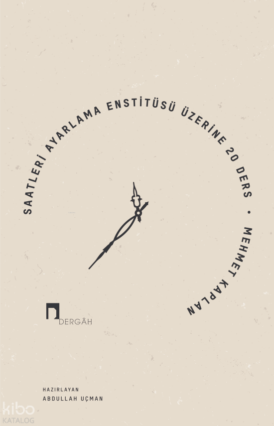 Saatleri Ayarlama Enstitüsü Üzerine 20 Ders - 1