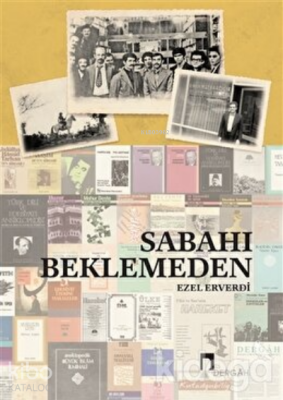 Sabahı Beklemeden - Dergah Yayınları (1)
