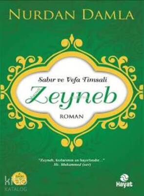Sabır ve Vefa Timsali Hz. Zeyneb - 2