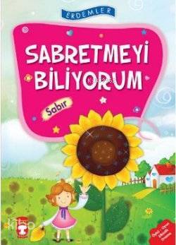 Sabretmeyi Biliyorum - Sabır +8 Yaş - 1