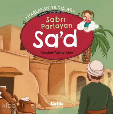 Sabrı Parlayan Sad - Parlayan Yıldızlar Sahabiler ve Değerler - Çelik Yayınevi